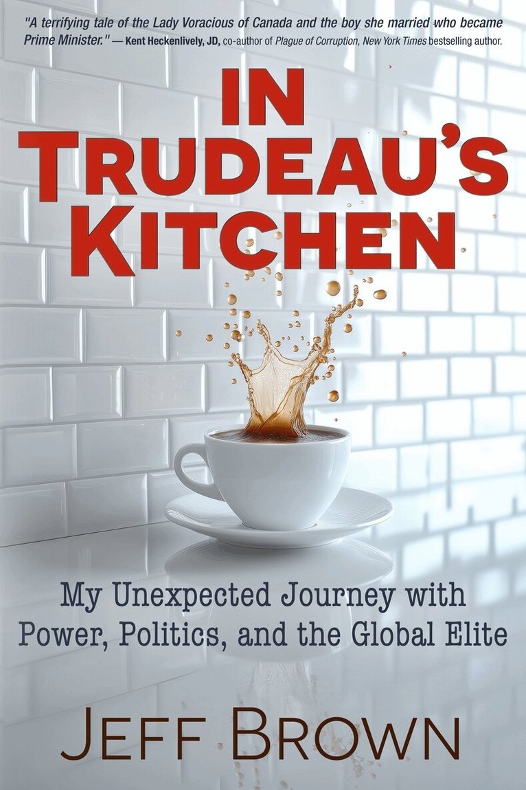 Jeff Brown - In Trudeau's Kitchen, Häftad