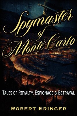 Robert Eringer - The Spymaster of Monte Carlo, Häftad