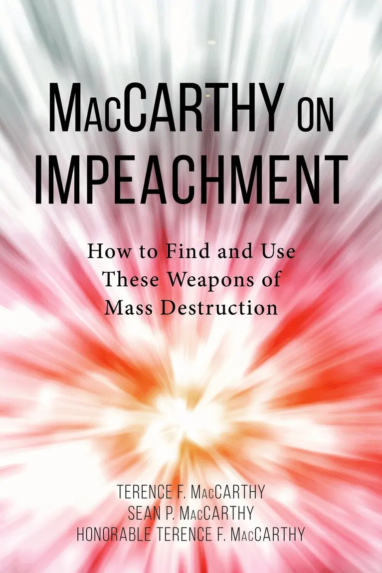 Sean Patrick MacCarthy Sean Patrick MacCarthy, Terence F. MacCarthy - MacCarthy on Impeachment, Häftad. Tillgänglighet: Lägg i varukorg