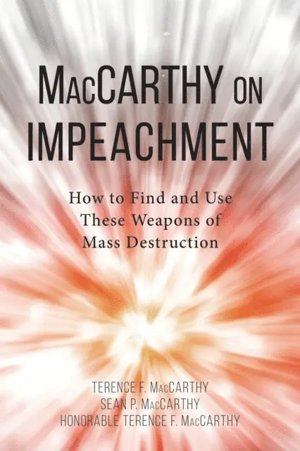 Terence F. MacCarthy, Sean Patrick MacCarthy - MacCarthy on Impeachment, E-bok. Tillgänglighet: Lägg i varukorg