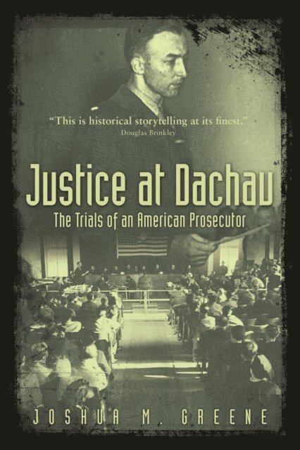 Joshua Greene - Justice at Dachau, E-bok