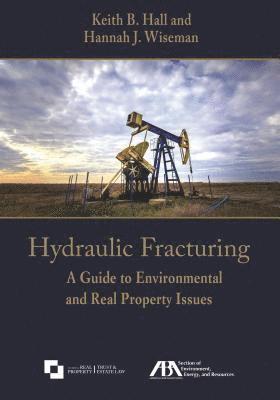 Keith B Hall, Hanna J Wiseman - Hydraulic Fracturing, Häftad