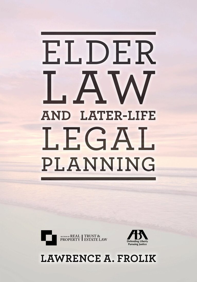 Lawrence A. Frolik - Elder Law and Later-Life Legal Planning, Häftad. Tillgänglighet: Tillfälligt slut