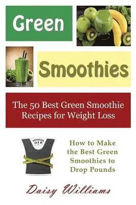 Daisy Williams - Green Smoothies, Häftad. Tillgänglighet: Lägg i varukorg