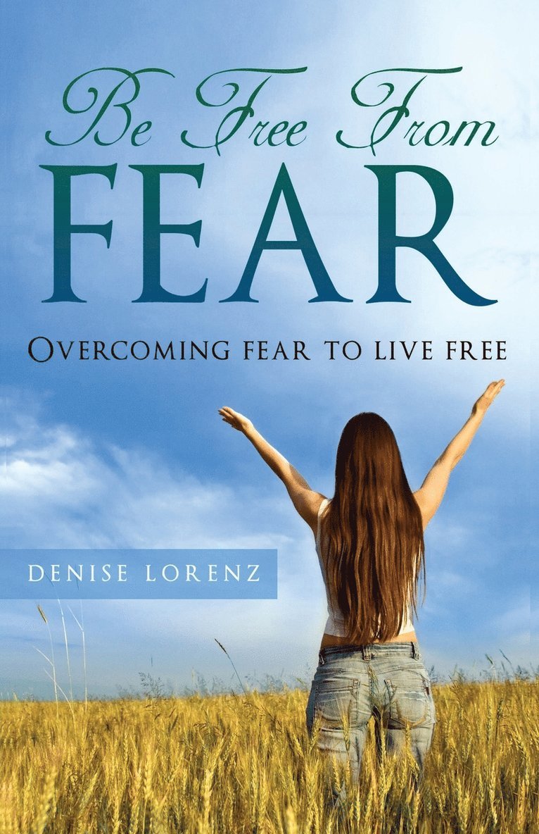 Denise Lorenz - Be Free from Fear, Häftad