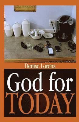Denise Lorenz - God for Today, Häftad