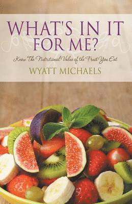 Wyatt Michaels - What's In It For Me?, Häftad