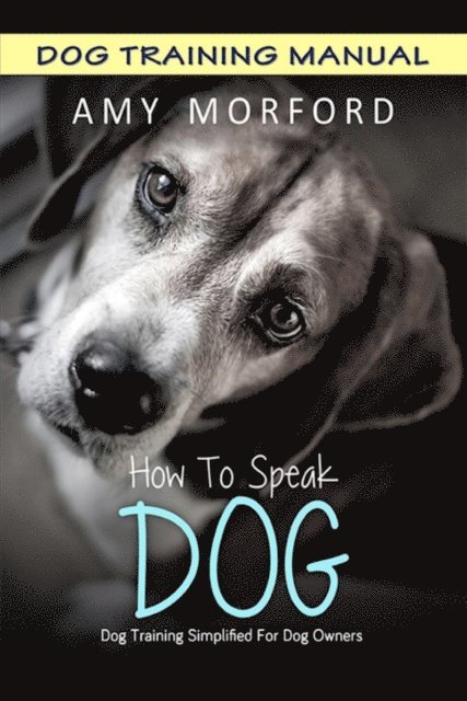 Amy Morford - How to Speak Dog, E-bok