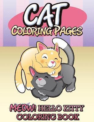 Speedy Publishing LLC - Cat Coloring Pages (Meow! Hello Kitty Coloring Book), Häftad
