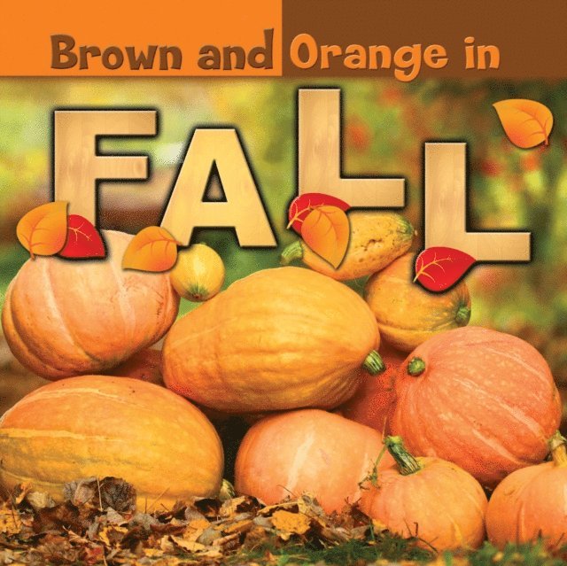 Bonnie Carole - Brown and Orange in Fall, E-bok. Tillgänglighet: Lägg i varukorg