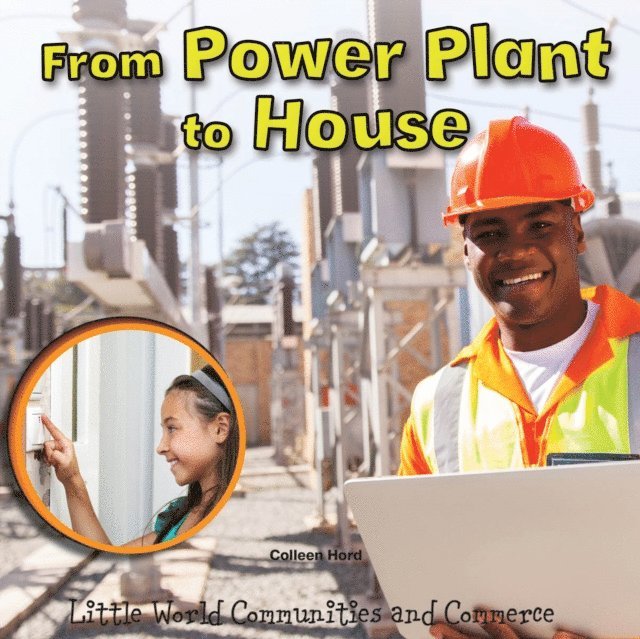 Colleen Hord - From Power Plant to House, E-bok