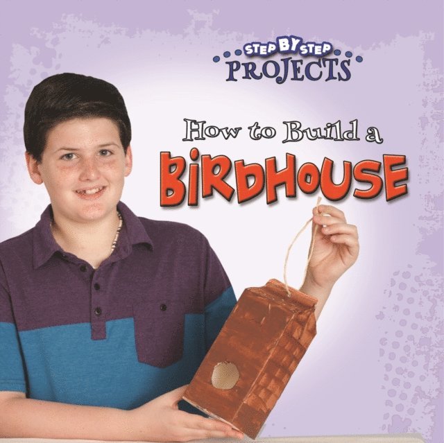 Colleen Hord - How to Build a Bird House, E-bok