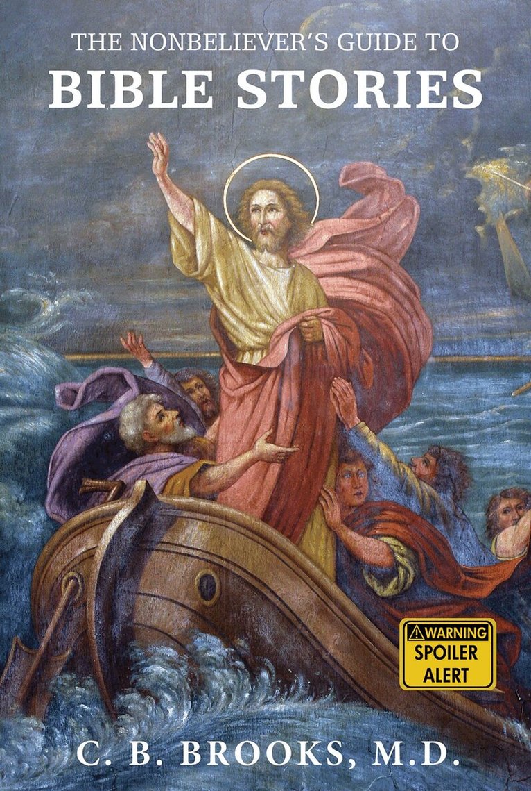 C. B. Brooks - Nonbeliever's Guide to Bible Stories, Häftad