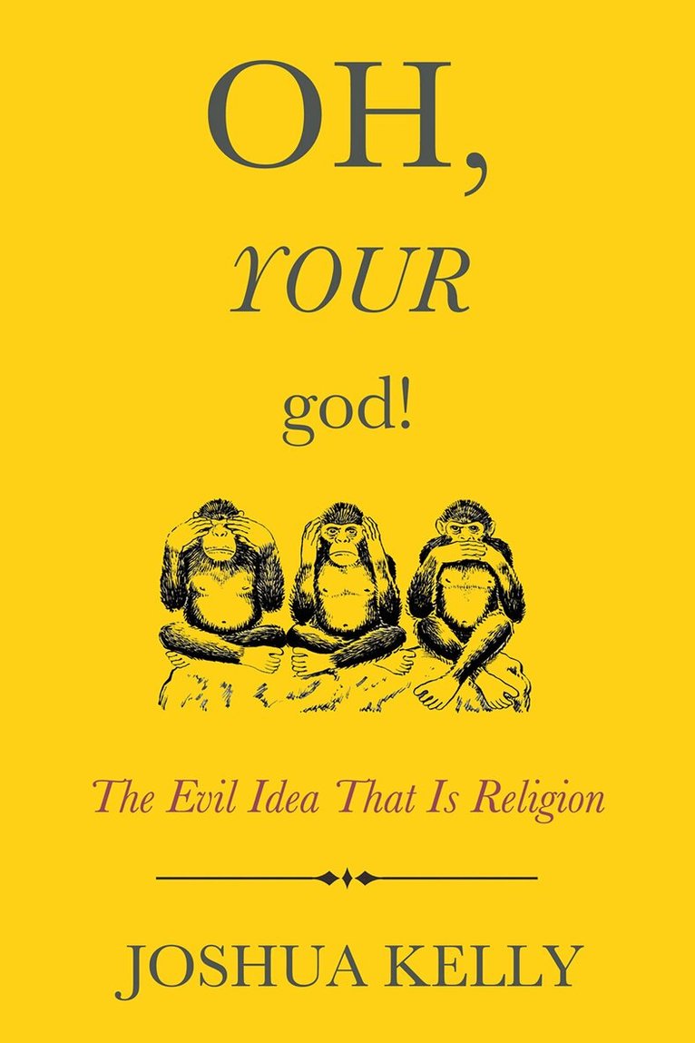Joshua Kelly - Oh, Your god!, Häftad