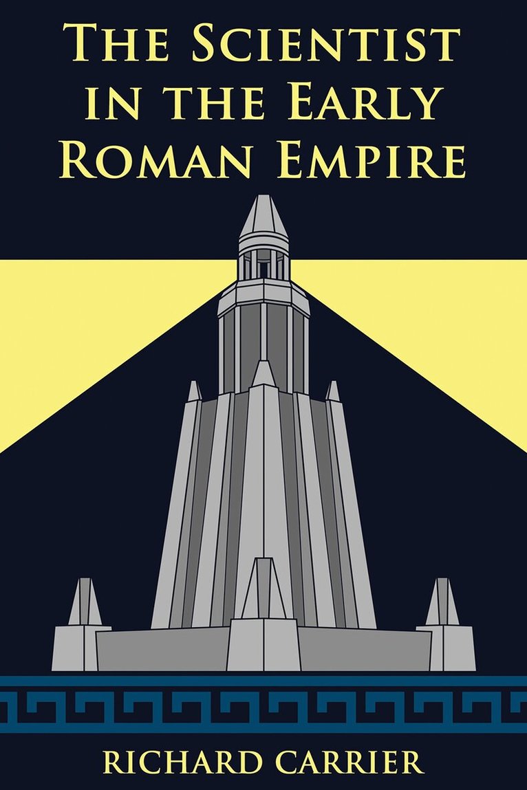 Richard Carrier - Scientist in the Early Roman Empire, Häftad