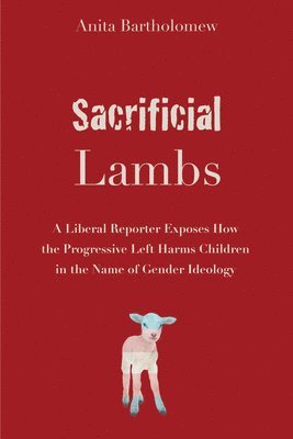 Anita Bartholomew - Sacrificial Lambs, Häftad