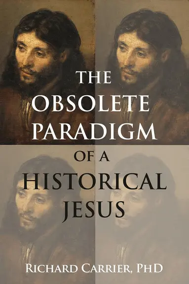 Obsolete Paradigm of a Historical Jesus