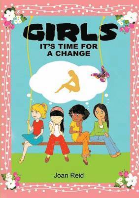 Joan Patsy Reid - Girls It's Time For A Change, Häftad. Tillgänglighet: Lägg i varukorg