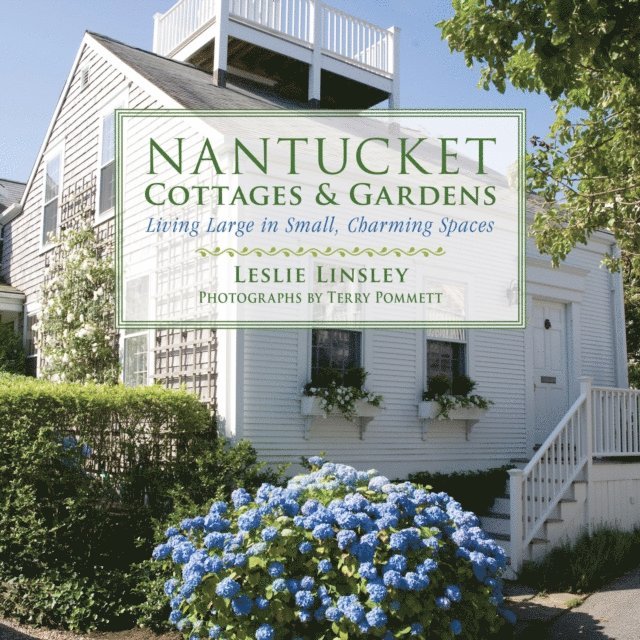 Leslie Linsley - Nantucket Cottages and Gardens, E-bok