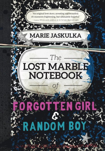 Marie Jaskulka - Lost Marble Notebook of Forgotten Girl & Random Boy, E-bok