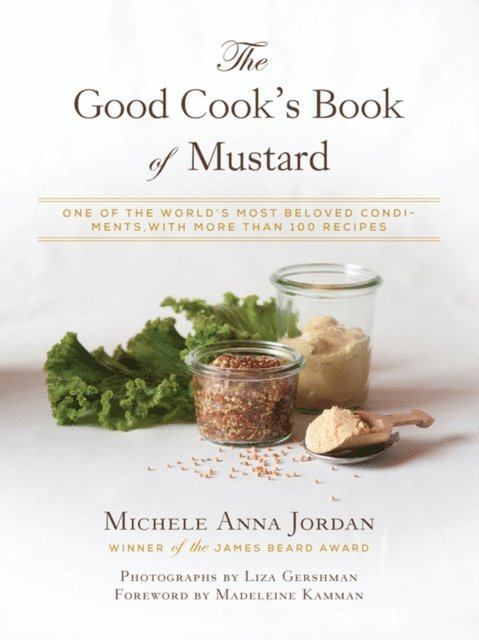 Michele Anna Jordan - Good Cook's Book of Mustard, E-bok
