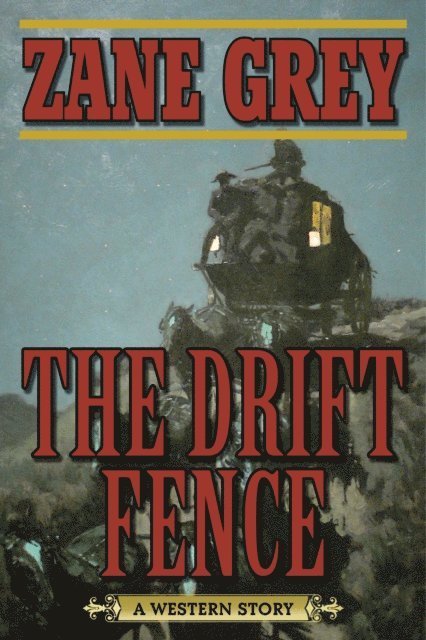 Zane Grey - Drift Fence, E-bok