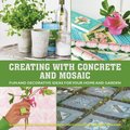 Creating with Concrete and Mosaic