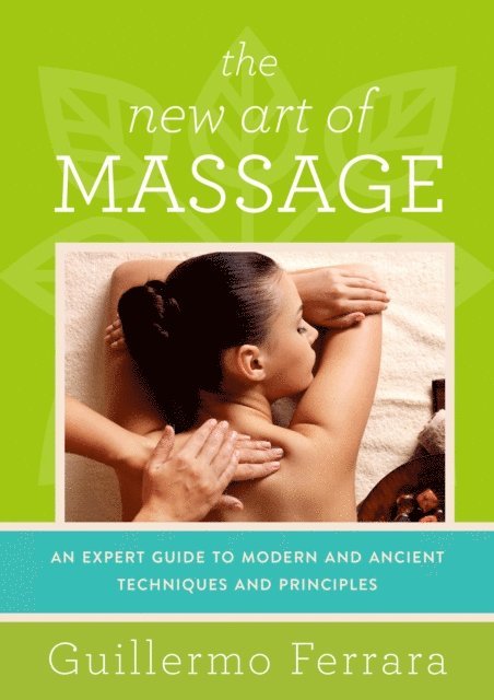 Guillermo Ferrara - New Art of Massage, E-bok
