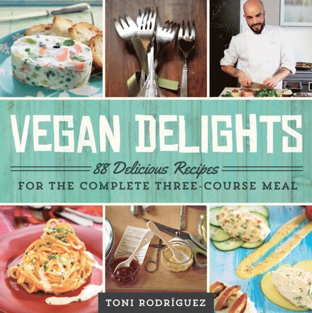 Toni Rodriguez - Vegan Delights, E-bok. Tillgänglighet: Lägg i varukorg