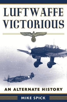 Mike Spick - Luftwaffe Victorious, Häftad