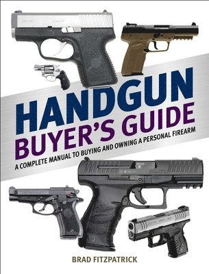 Brad Fitzpatrick - Handgun Buyer's Guide, Häftad. Tillgänglighet: Tillfälligt slut