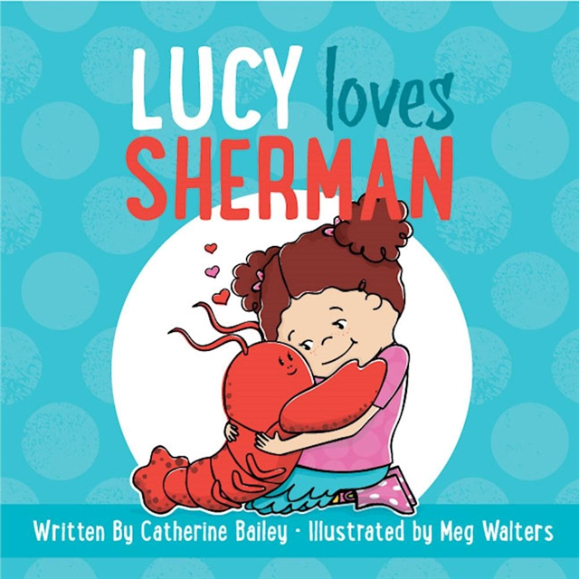 Catherine Bailey - Lucy Loves Sherman, E-bok