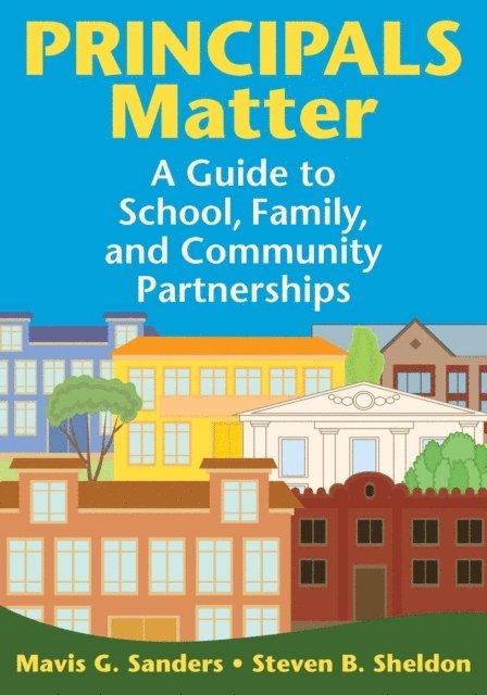 Mavis G. Sanders, Steven B. Sheldon - Principals Matter, E-bok