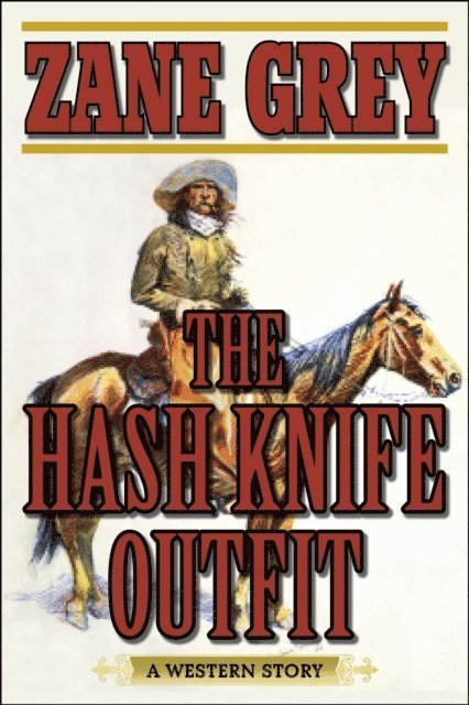 Zane Grey - Hash Knife Outfit, E-bok
