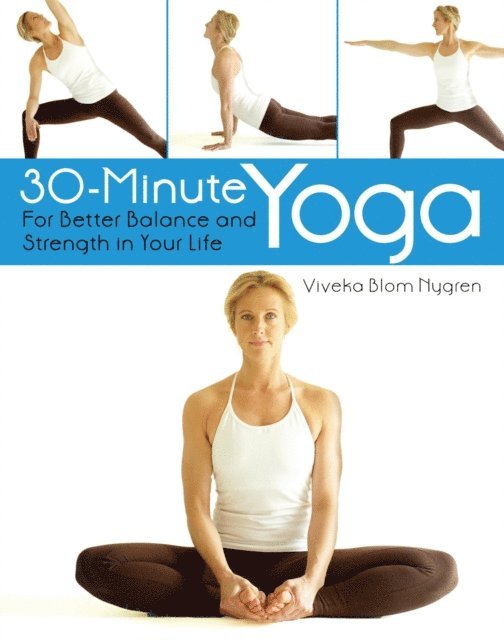 Viveka Blom Nygren - 30-Minute Yoga, E-bok