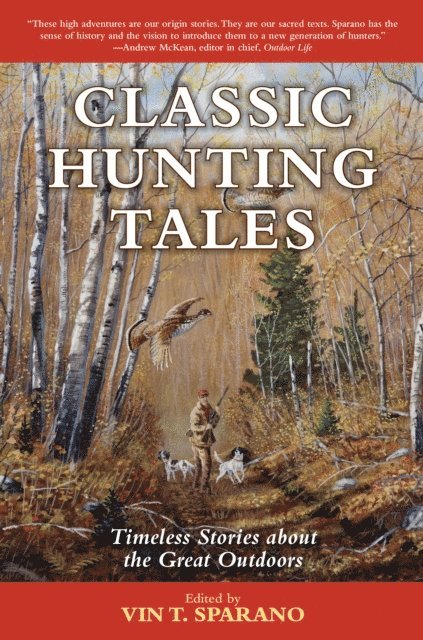 Vin T. Sparano - Classic Hunting Tales, E-bok. Tillgänglighet: Lägg i varukorg