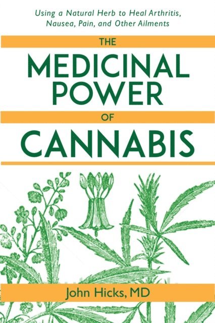 John Hicks - Medicinal Power of Cannabis, E-bok