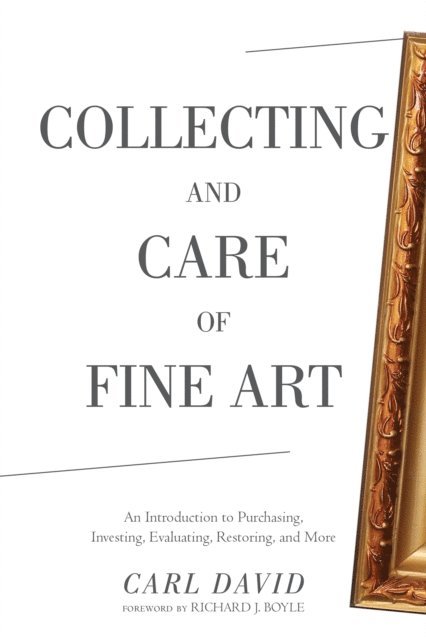 Carl David - Collecting and Care of Fine Art, E-bok