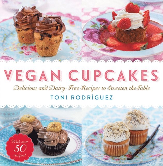 Toni Rodriguez - Vegan Cupcakes, E-bok. Tillgänglighet: Lägg i varukorg