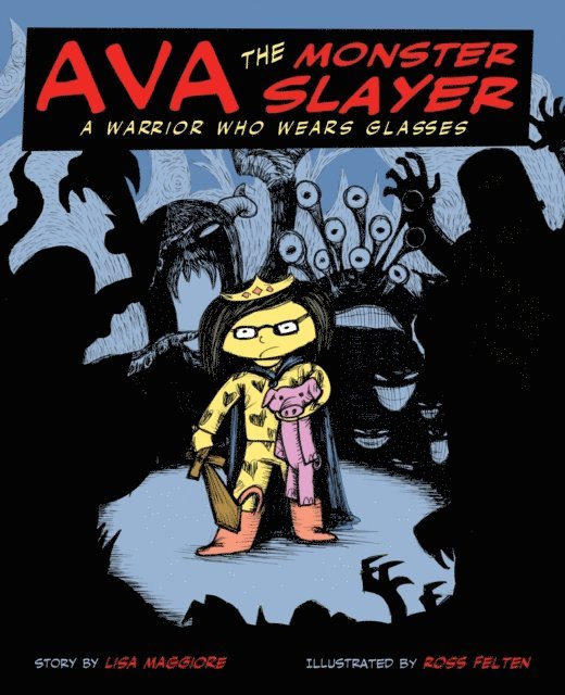 Lisa Maggiore - Ava the Monster Slayer, E-bok