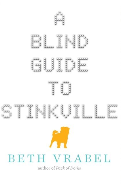 Beth Vrabel - Blind Guide to Stinkville, E-bok