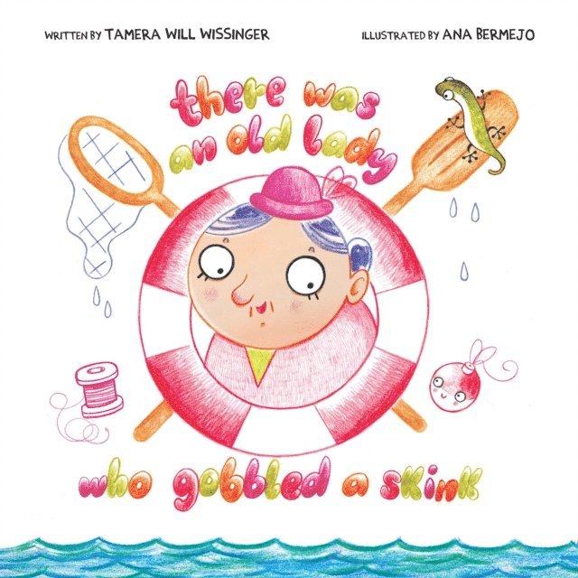 Tamera Will Wissinger - There Was an Old Lady Who Gobbled a Skink, E-bok