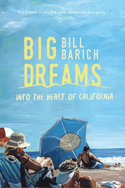 Bill Barich - Big Dreams, E-bok. Tillgänglighet: Lägg i varukorg