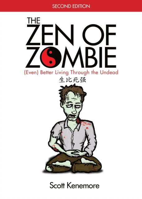 Scott Kenemore - Zen of Zombie, E-bok