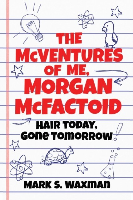 Mark S. Waxman - McVentures of Me, Morgan McFactoid, E-bok