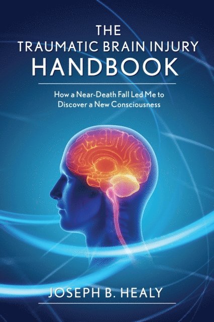 Joseph B. Healy - Traumatic Brain Injury Handbook, E-bok. Tillgänglighet: Lägg i varukorg