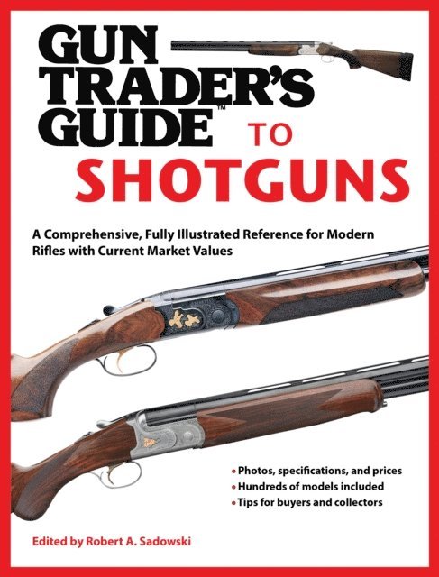 Robert A. Sadowski - Gun Trader's Guide to Shotguns, E-bok