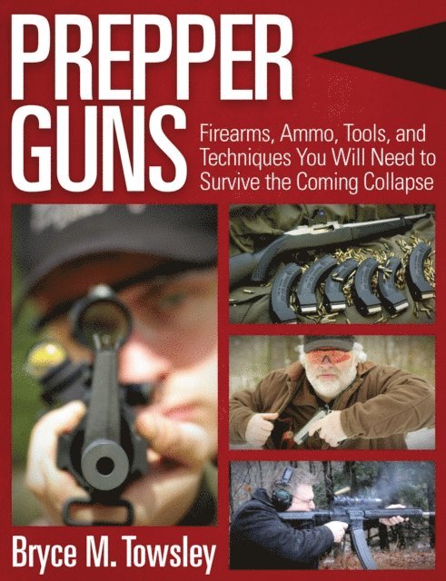 Bryce M. Towsley - Prepper Guns, E-bok. Tillgänglighet: Lägg i varukorg