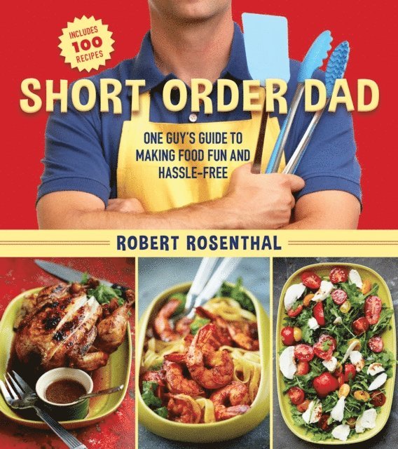 Robert Rosenthal - Short Order Dad, E-bok