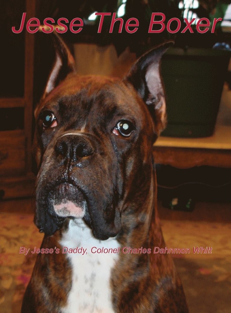 Colonel Charles Dahnmon Whitt - Jesse The Boxer, Inbunden